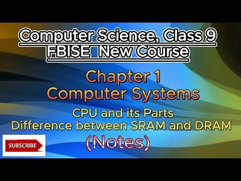 Computer Science, Class 9, FBISE New Course 2024, Ch .1.Computer Systems, CPU and its Parts, Notes