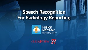 Speech Recognition For Radiology Reporting - Fusion Narrate and Clickview