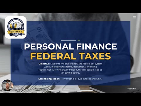 Unit 8 – Understanding Federal Taxes for Students | How Federal Taxes Work, Deductions, 1040, W2, W4