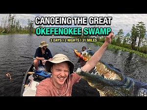 OKEFENOKEE SWAMP THE MOVIE | 3 Days - Canoeing Kingfisher Landing to Stephen C. Foster State Park