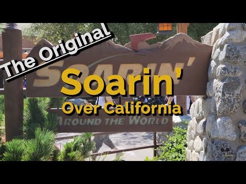Soarin' Over California - The Original Ride Experience