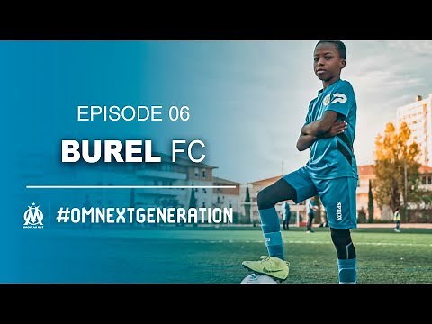 Burel FC l Marseille terre de foot l Episode 06