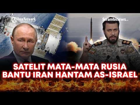🔴 Satelit Mata-mata Rusia Bantu Iran Bidik Pangkalan & Kendali Minyak AS