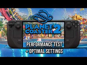Planet Coaster 2 | Steam Deck (OLED) Performance Test | Optimal Settings