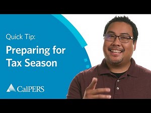 CalPERS Quick Tip | Preparing for Tax Season