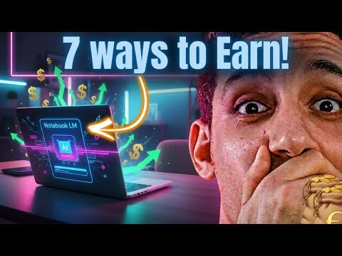 7 AI Ways to Make Money Online (Notebook LM Is Insane!)