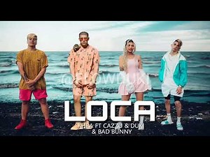 Loca Remix - Bad bunny x Duki x Khea x Cazzu