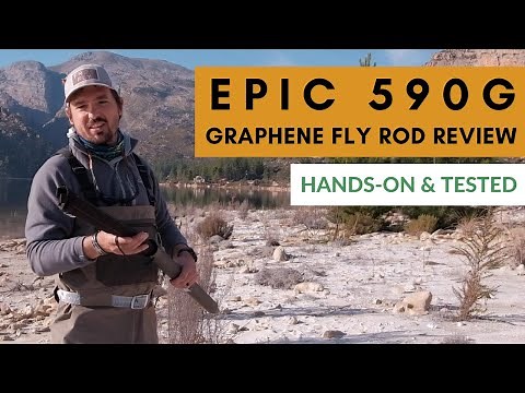 Epic 590G Graphene Fly Rod Review (Hands-On & Fished)