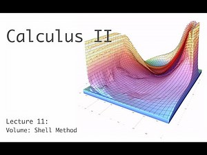 Volume: Shell Method - Calculus 2 - Lecture 11 (of 30)