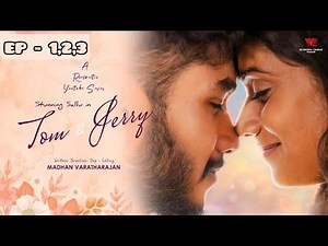 Tom & Jerry - Tamil Web Series ❤️💙- EPISODE 1,2,3 Full Video