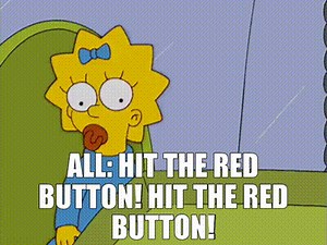 ALL: Hit the red button! Hit the red button!