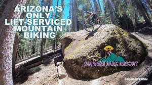 Shredding Arizona's Only Lift-Serviced Mountain Biking Trails (Watch)