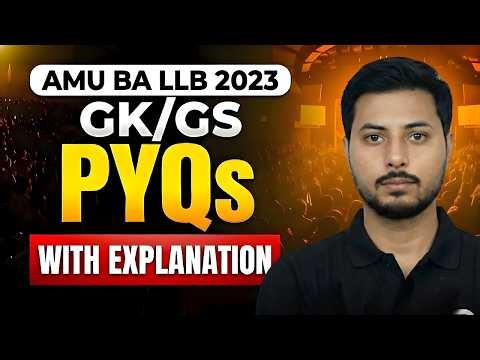 2023 PYQs | GK\\GS | AMU BA LLB