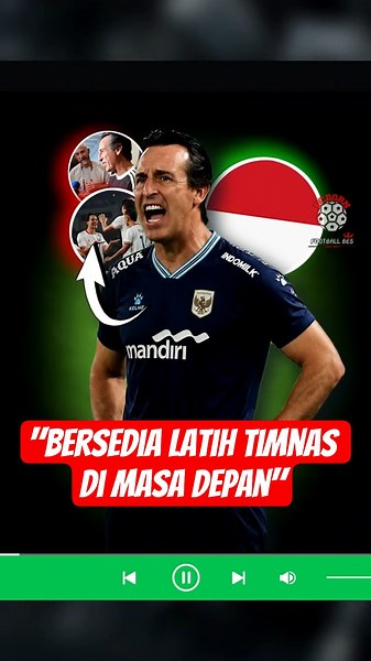 IMPRESSED BY INDONESIA AFTER BEING TROUBLED BY THEM! UNAI EMERY INTERESTED IN COACHING THE INDONE...