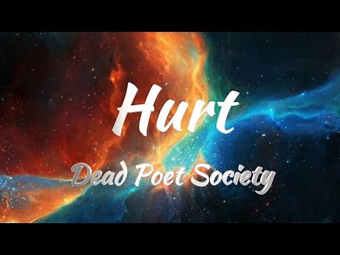 Dead Poet Society - Hurt (Lyrics)