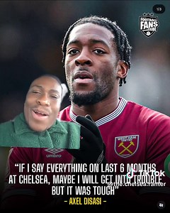 Axel Disasi Reflects on Challenging Last 6 Months at Chelsea