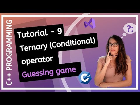 C++ FOR BEGINNERS (2025) - Ternary (Conditional) operator, How to Guessing game PROGRAMMING TUTORIAL