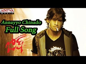 Annayyo Chinado Full Song ll Josh Movie ll Naga Chaitanya, Karthika