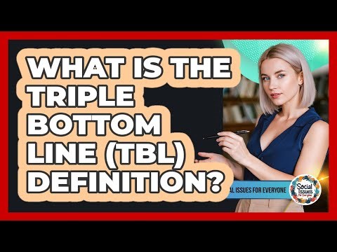 What Is The Triple Bottom Line (TBL) Definition?