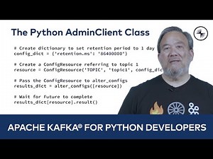 The Python AdminClient Class | Apache Kafka® for Python Developers