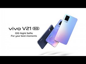vivo V21 5G | For Your Best Moments