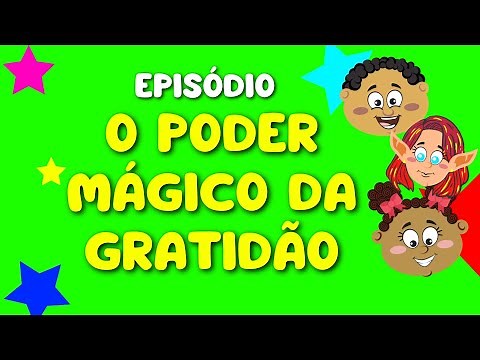 O poder mágico da GRATIDÃO: Historinha Infantil Educativa 🤩