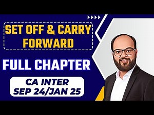 Aggregation of Income, Set-Off and Carry Forward of Losses Video Lecture | Taxation for CA Intermediate