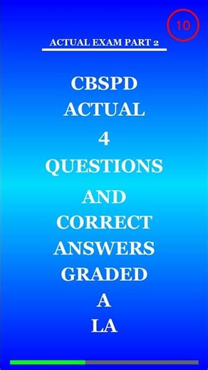 CBSPD ACTUAL 4 QUESTIONS AND CORRECT ANSWERS GRADED A