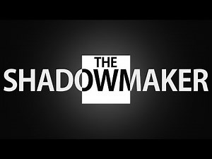 THE SHADOWMAKER - LAUNCH TRAILER [1.11.2 Puzzlemap]