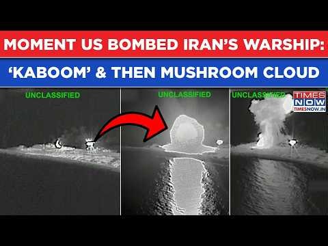 'Kaboom'! Exact Moment US Bombed Iran’s Warship To Pieces On Cam And Then Huge Mushroom Cloud...