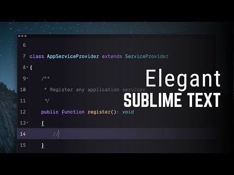 Make Your Sublime Text Elegant! ✨