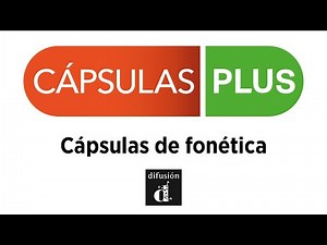 CÁPSULAS PLUS. Cápsulas de fonética, por Jesús Fernández