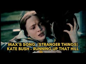 Max’s Song (Stranger Things) | Kate Bush – Running Up That Hill | Full Emotional Tribute Video