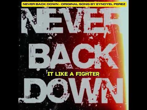 NEVER BACK DOWN - LYRICS VIDEO - ORIGINAL SONG OF EYNDYEL PEREZ - 2002 ALTERNATIVE ROCK