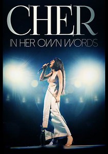 Cher: In Her Own Words