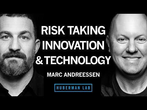 How Risk Taking, Innovation & Artificial Intelligence Transform Human Experience | Marc Andreessen