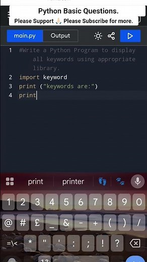 All Keywords Display Program in Python. [using appropriate library] Python Basic Questions.