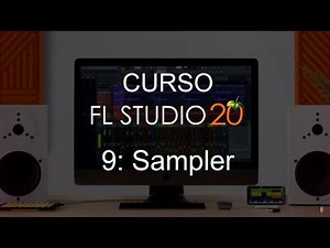 🍑FL Studio 20 - #9: Sampler [Full Course] - Tutorial