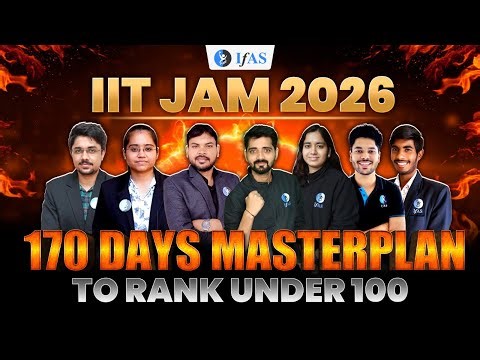 Preparation Strategy for IIT JAM Chemistry 2026: 170 Day MASTERPLAN to CRUSH IIT JAM! | IFAS