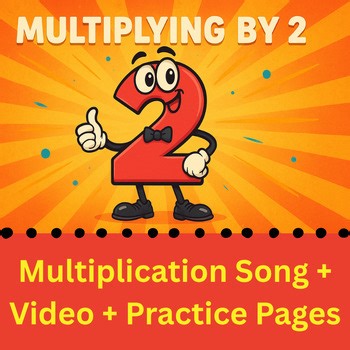 Multiply by 2 – Song, Video, & Practice Pack