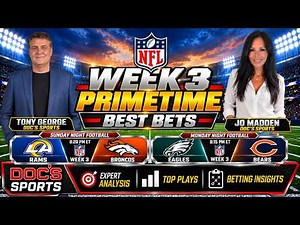 NFL Week 3 Best Bets | Sunday Night + Monday Night Football Picks | Tony George & Jo Madden