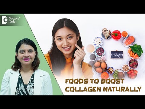 6 Foods to Boost Collagen Naturally| Collagen Rich Foods - Dr. Amee Daxini| Doctors' Circle