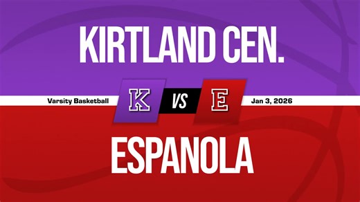 Basketball Recap: Espanola Valley Drops Season-High Score on Kirtland Central   How To Watch