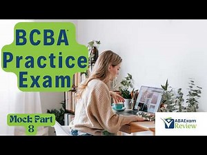 BCBA® Full Mock Exam 2025: Practice Questions Review | ABA Exam Review Practice Exam [Part 8]