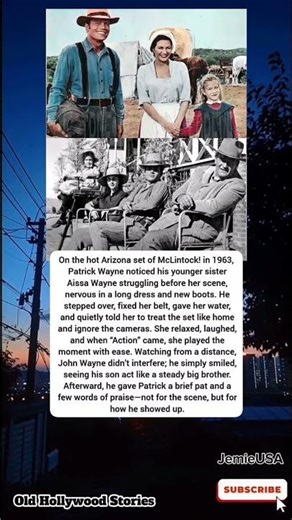 Patrick Wayne Helps His Sister Feel Calm on Set While John Wayne Watches Proudly