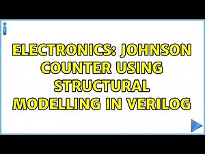 Electronics: Johnson counter using structural modelling in verilog