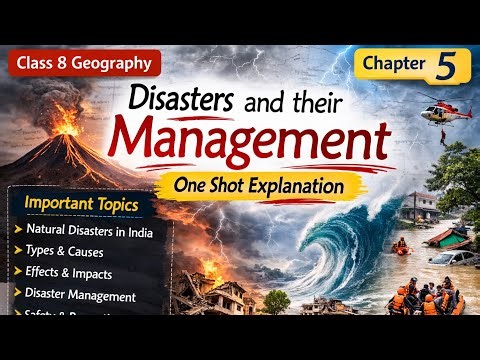 Disasters and their Management (part 1) | ICSE Geography class 8 | chapter 5 full explanation