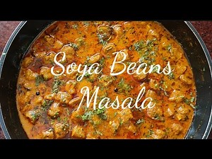 Soya Beans Masala ll Soya Chunks Curry ll Easy Soya Curry ll Vegetarian Recipe ll Masala Soybeans