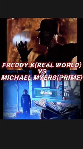 Freddy Krueger(real world) vs Michael Myers(prime)
