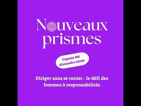 [Capsule RH] - Comment diriger sans se renier : le défis des femmes à responsabilités / RH, resso...